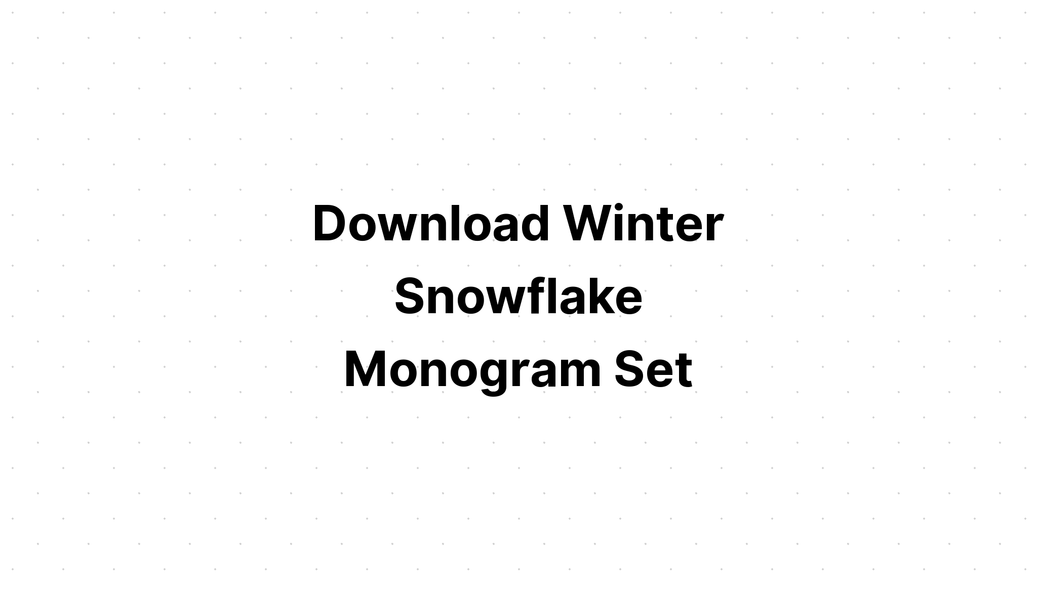 Download Winter Monogram Svg - Layered SVG Cut File